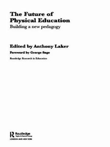Cover image for The Future of Physical Education: Building a New Pedagogy