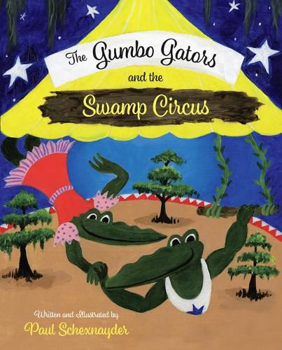 The Gumbo Gators and the Swamp Circus