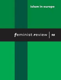 Cover image for Islam in Europe: Feminist Review: Issue 98