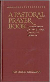 Cover image for A Pastoral Prayer Book: Prayers and Readings for the Times and Seasons of Life