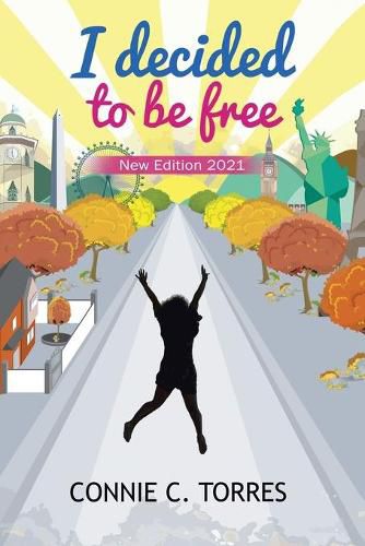 I Decided to Be Free: New Edition 2021