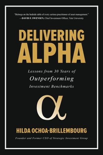 Cover image for Delivering Alpha: Lessons from 30 Years of Outperforming Investment Benchmarks