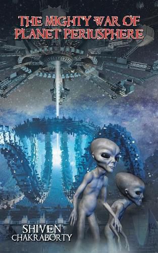 Cover image for The Mighty War of Planet Periusphere