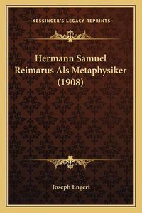 Cover image for Hermann Samuel Reimarus ALS Metaphysiker (1908)