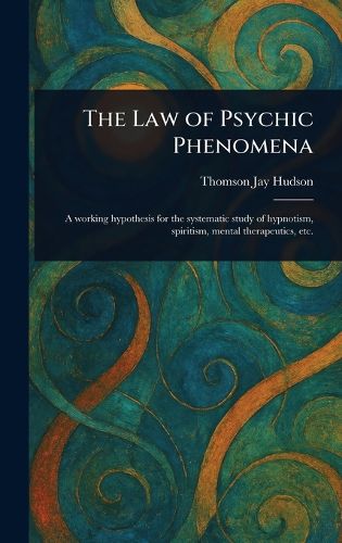 Cover image for The Law of Psychic Phenomena