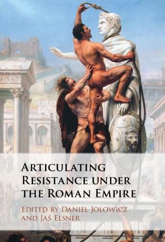 Cover image for Articulating Resistance under the Roman Empire