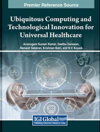 Cover image for Ubiquitous Computing and Technological Innovation for Universal Healthcare