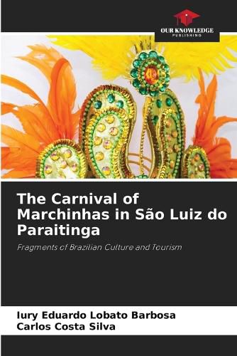 The Carnival of Marchinhas in S?o Luiz do Paraitinga