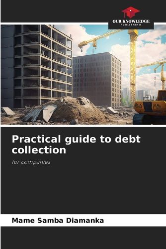 Practical guide to debt collection