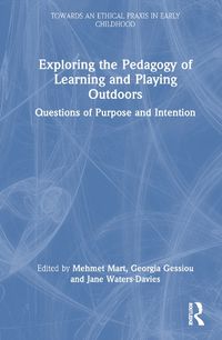 Cover image for Exploring the Pedagogy of Learning and Playing Outdoors