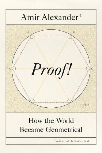 Proof!: How the World Became Geometrical