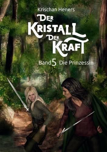 Cover image for Der Kristall der Kraft: Band 5: Die Prinzessin