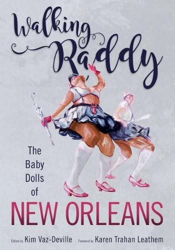 Cover image for Walking Raddy: The Baby Dolls of New Orleans