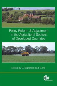 Cover image for Policy Reform and Adjustment in the Agricultural Sectors of Developed Countries