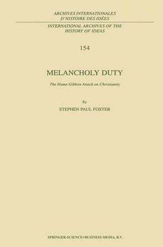 Cover image for Melancholy Duty: The Hume-Gibbon Attack on Christianity