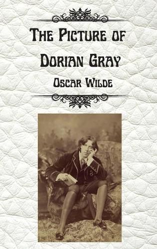 Cover image for The Picture of Dorian Gray by Oscar Wilde: Uncensored Unabridged Edition Hardcover