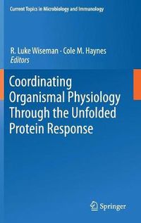 Cover image for Coordinating Organismal Physiology Through the Unfolded Protein Response