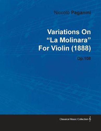 Cover image for Variations On  La Molinara  By Niccolo Paganini For Violin (1888) Op.108