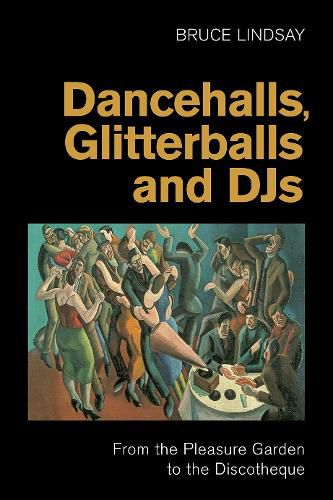 Cover image for Dancehalls, Glitterballs and Djs