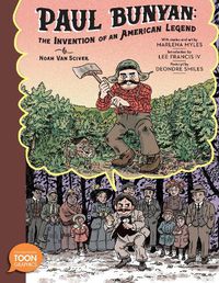 Cover image for Paul Bunyan: The Invention of an American Legend