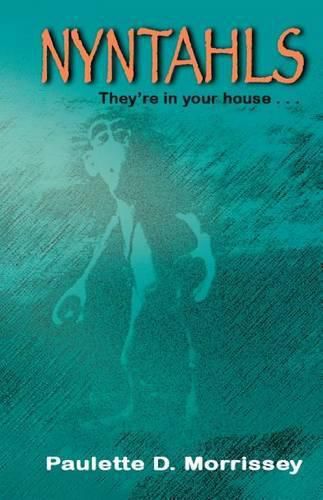 Nyntahls: They're in Your House...