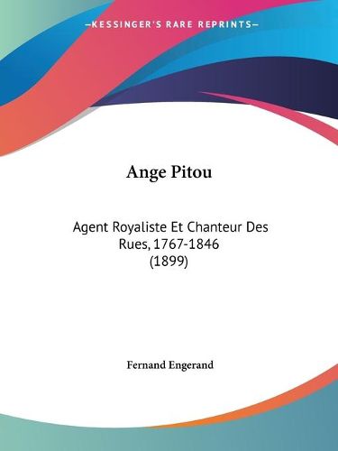 Cover image for Ange Pitou: Agent Royaliste Et Chanteur Des Rues, 1767-1846 (1899)