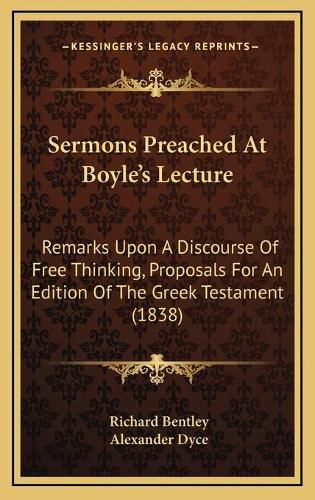 Sermons Preached At Boyle's Lecture