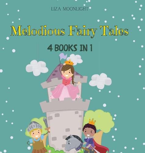 Melodious Fairy Tales: 4 Books in 1