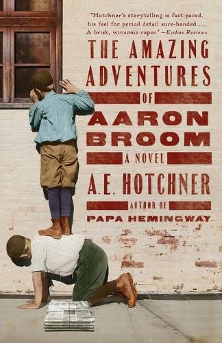 Cover image for The Amazing Adventures of Aaron Broom: A Novel