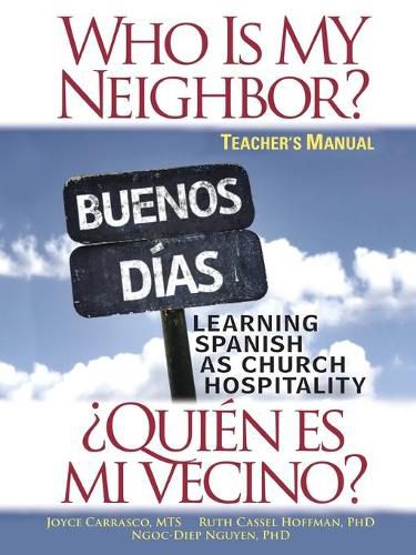 Cover image for Who is My Neighbor? Teacher Manual: Learning Spanish as Church Hospitality