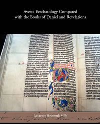 Cover image for Avesta Eeschatology Compared with the Books of Daniel and Revelations