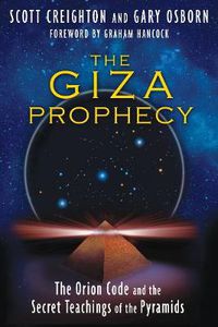 Cover image for Giza Prophecy: The Orion Code and the Secret Teachings of the Pyramids