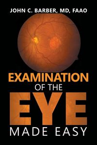 Cover image for Examination of the Eye Made Easy