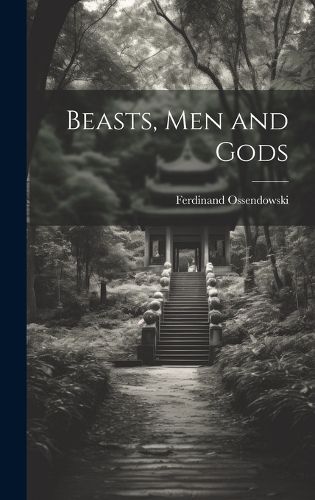 Cover image for Beasts, Men and Gods