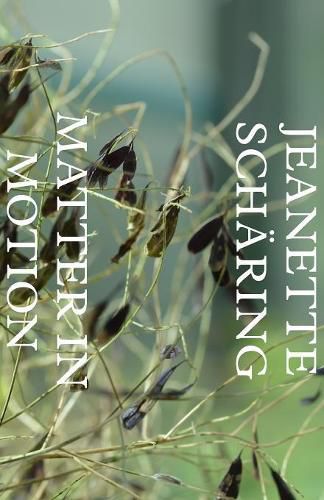 Cover image for Matter in Motion and the Mysticism of Nature's Colour