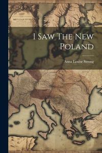 Cover image for I Saw The New Poland