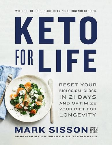 Cover image for Keto for Life: Reset Your Biological Clock in 21 Days and Optimize Your Diet for Longevity