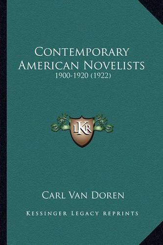 Cover image for Contemporary American Novelists Contemporary American Novelists: 1900-1920 (1922) 1900-1920 (1922)