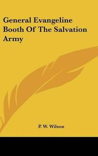 Cover image for General Evangeline Booth of the Salvation Army