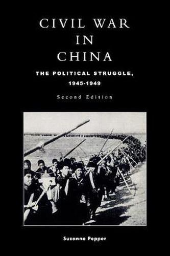 Cover image for Civil War in China: The Political Struggle 1945-1949