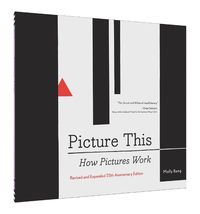 Cover image for Picture This: How Pictures Work