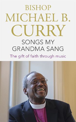 Cover image for Songs My Grandma Sang: The gift of faith through music