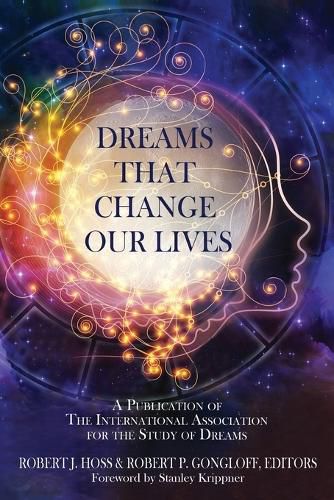 Cover image for Dreams That Change Our Lives: A Publication of The International Association for the Study of Dreams