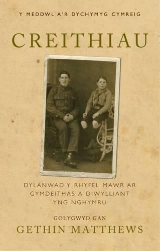 Cover image for Creithiau: Dylanwad y Rhyfel Mawr ar Gymdeithas a Diwylliant yng Nghymru