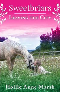 Cover image for Sweetbriars: Leaving The City