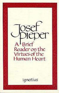 Cover image for A Brief Reader on the Virtues of the Human Heart