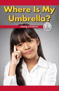 Cover image for Where Is My Umbrella?: Fixing a Problem