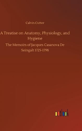 Cover image for A Treatise on Anatomy, Physiology, and Hygiene