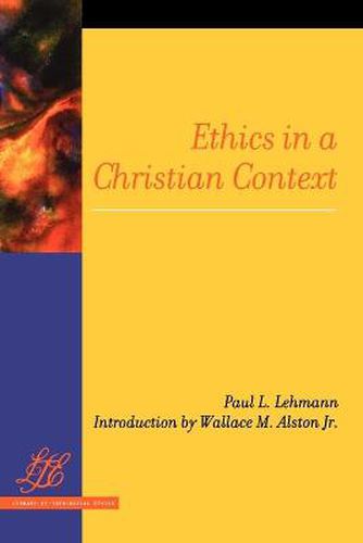 Cover image for Ethics in a Christian Context