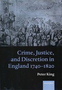 Cover image for Crime, Justice and Discretion in England, 1740-1820